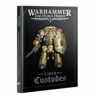 Warhammer The Horus Heresy  Liber Custodes: The Forces of the Emperor Army Book