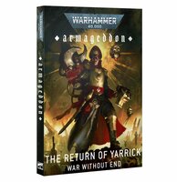 Warhammer 40,000 Armageddon: The Return of Yarrick &ndash; War Without End  