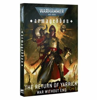 Warhammer 40,000 Armageddon: The Return of Yarrick &ndash; War Without End  