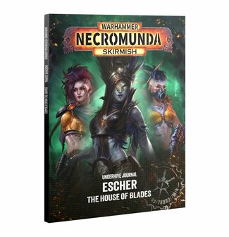 Warhammer Nicromunda Skirmish Underhive Journal Escher The House of Blades